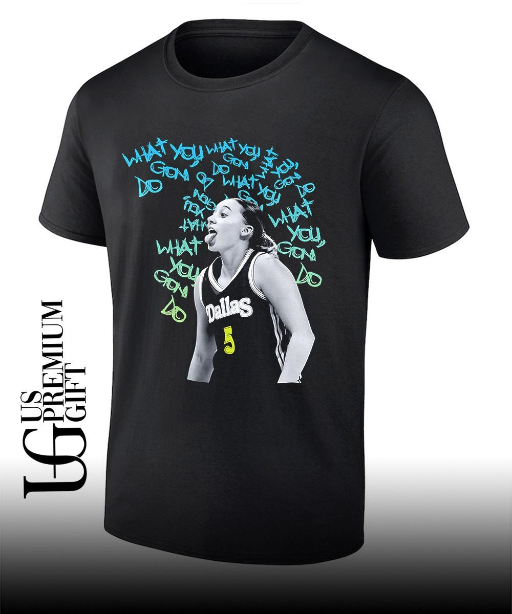 Paige Bueckers Dallas Wings WNBA What You Gon Do shirt