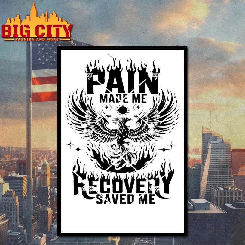 Pain Made Me Recovery Saved Me Phoenix Shirt