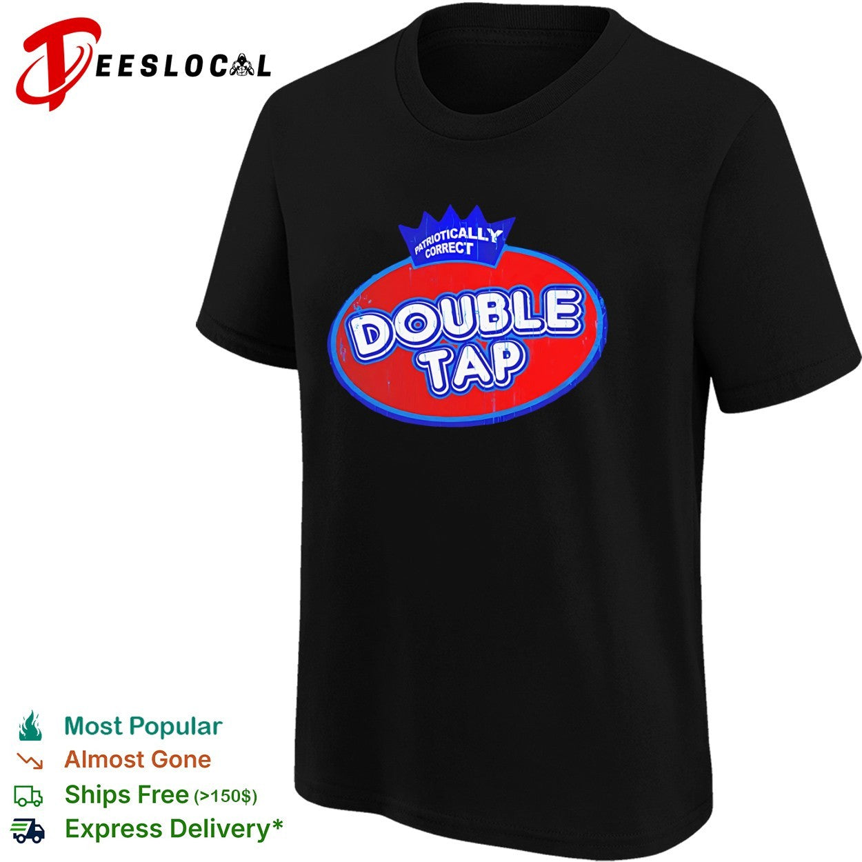 Patriotically Correct Double Tap logo Shirt