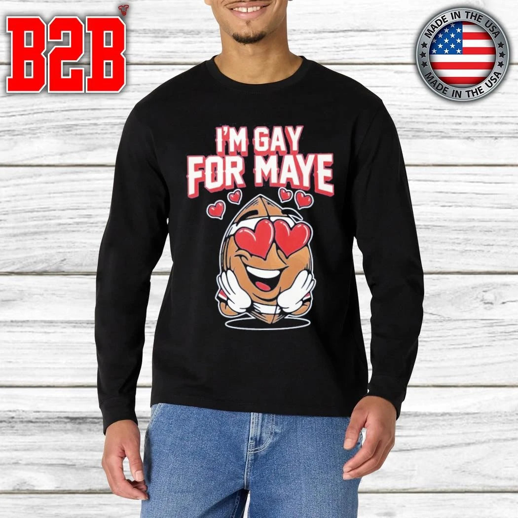 Patriots I’m Gay For Maye Shirt