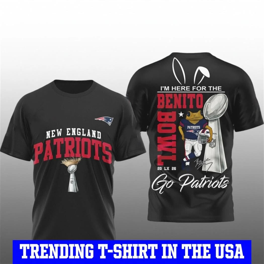 Patriots I’m Here For The Benito Bowl 2026 Go Patriots Shirt