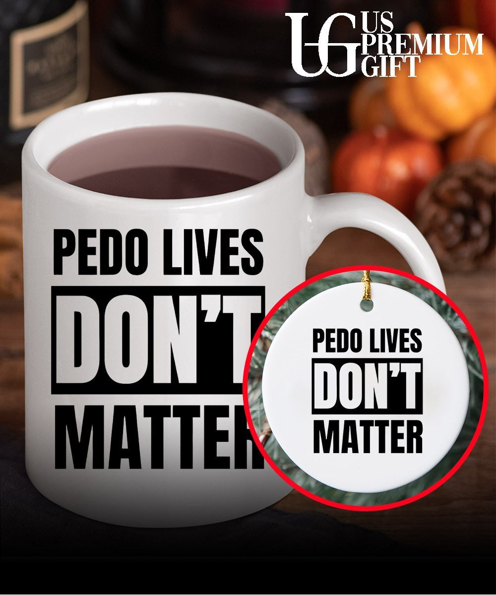 Pedo Lives Don’t Matter T-shirt