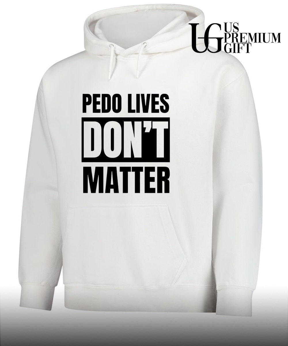 Pedo Lives Don’t Matter T-shirt