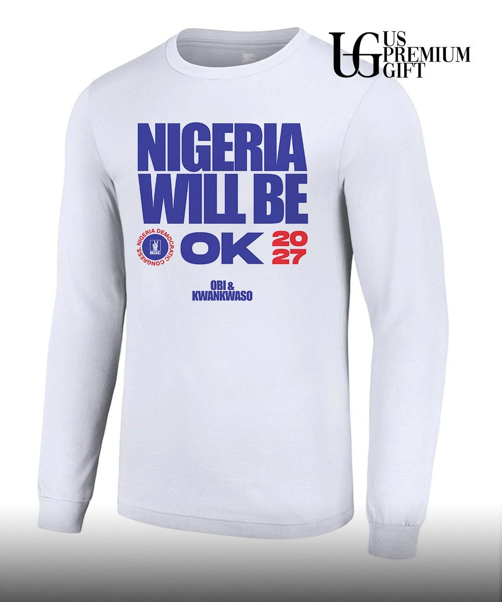 Peter Obi and Rabiu Kwankwaso Nigeria Will Be OK 2027 T-shirt
