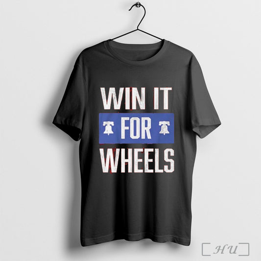 Philadelphia Baseball Win It For Wheels T Shirt