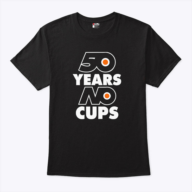 Philadelphia Flyers 50 Years No Cups Shirt