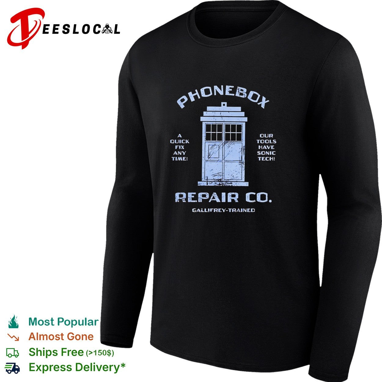 Phonebox Repair Co A quick fix any time our tools have sonic tech Gallifrey-trained shirt