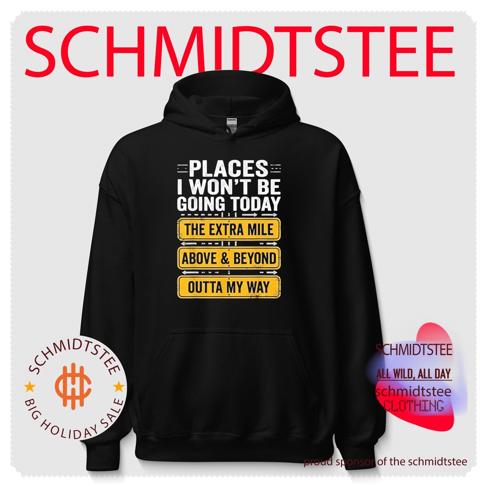 Places I Won’t Be Going Today – The Extra Mile Above and Beyond Outta My Way shirt