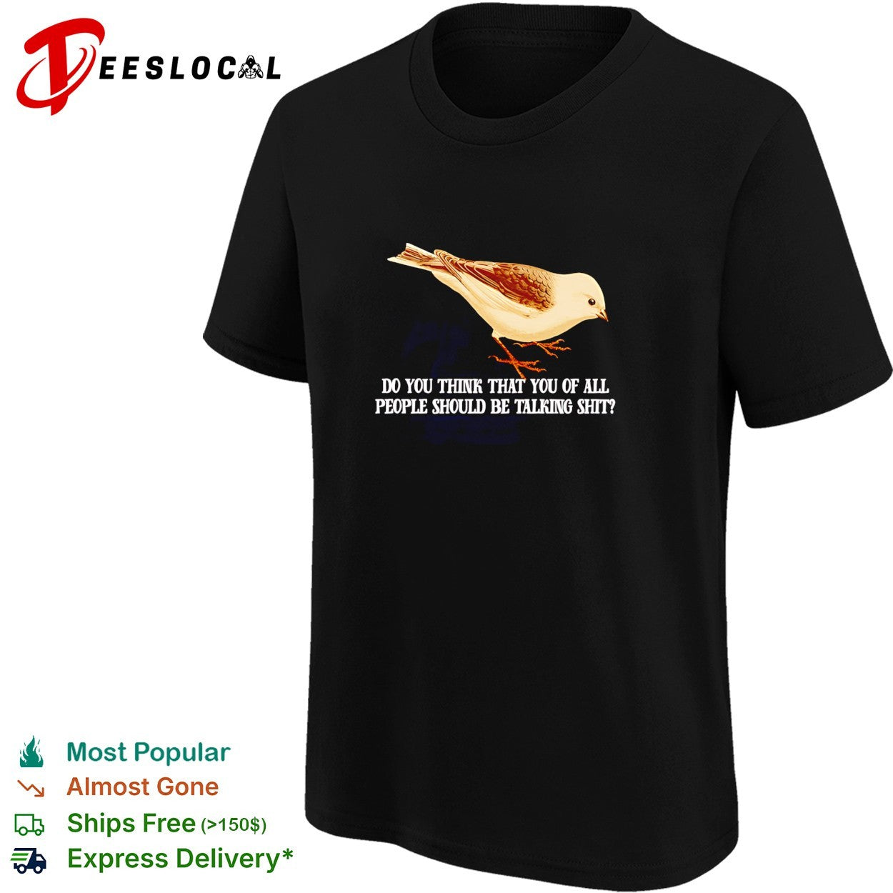 Plectrophenax do you think that you of all people should be talking shit shirt
