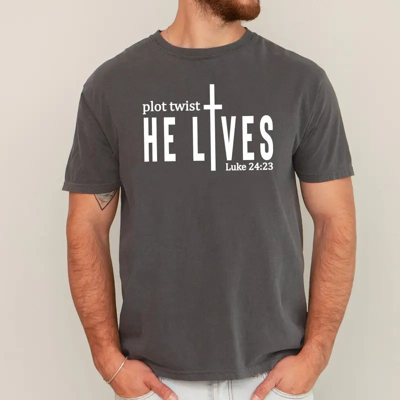 Plot Twist, He Lives, Christian, Jesus, Gospel, Faith, Saved Tshirt, Comfort Colors Tshirt, Men's Tee