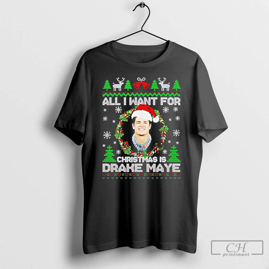 Premium All I Want For Christmas Is Drake Maye - clothing by TeeHivey.com