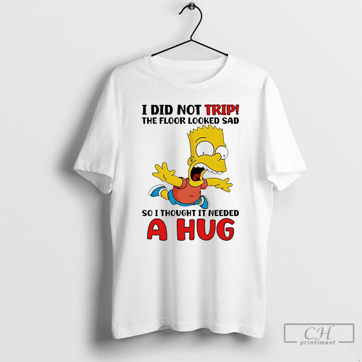 Premium Bart I Did Not Trip The Floor Looked Sad So I Thought It Needed - clothing by TeeHivey.com
