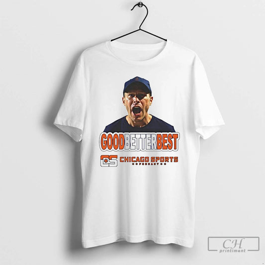 Premium Ben Johnson Good Better Best Chicago Sports Podcast Ornaments T Shirts - clothing by TeeHivey.com