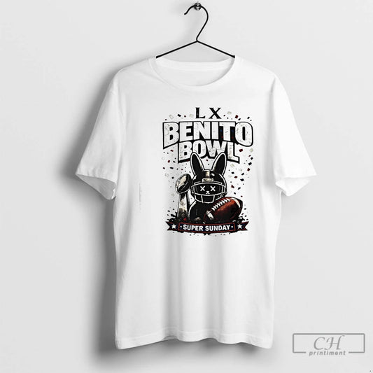 Benito Bowl Team Benito 2026 Super Sunday - clothing by TeeHivey.com