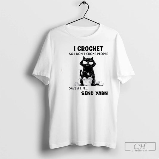 Premium Black Cat I Crochet So I Dont Choke People Save A Life Send Yarn - clothing by TeeHivey.com