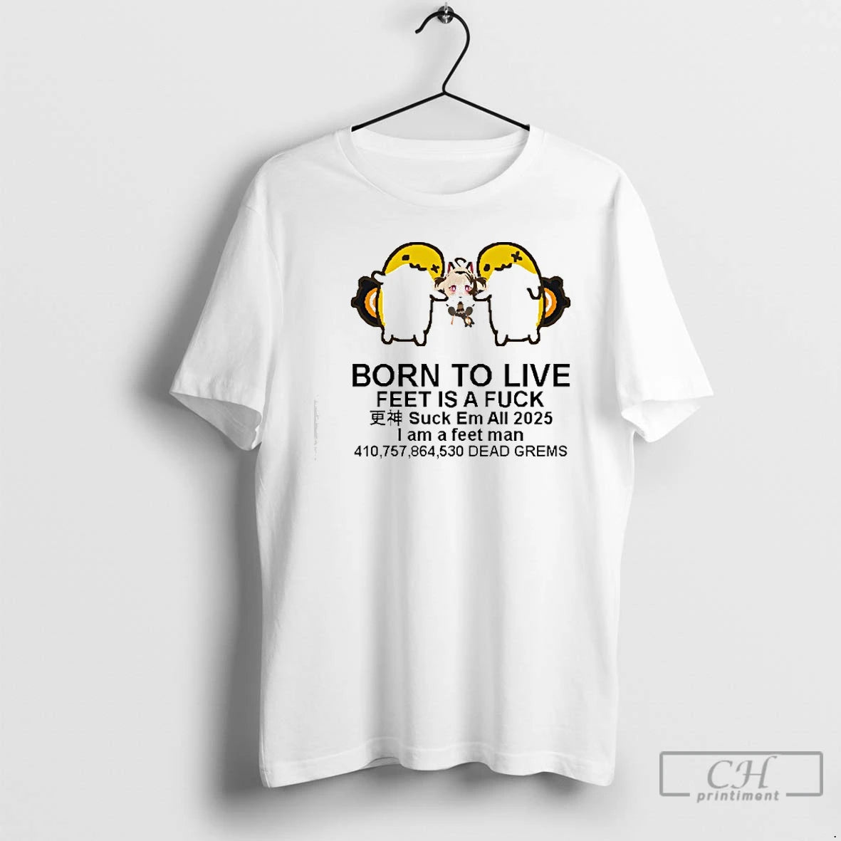 Premium Born To Live Feet Is A Fuck Suck Em All 2025 I Am - clothing by TeeHivey.com