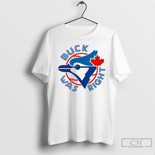 Premium Buck Was Right Toronto Blue Jays T Shirts - clothing by TeeHivey.com