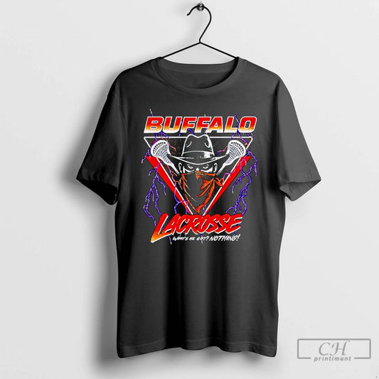 Premium Buffalo Lacrosse Whats He Got Nothing - clothing by TeeHivey.com