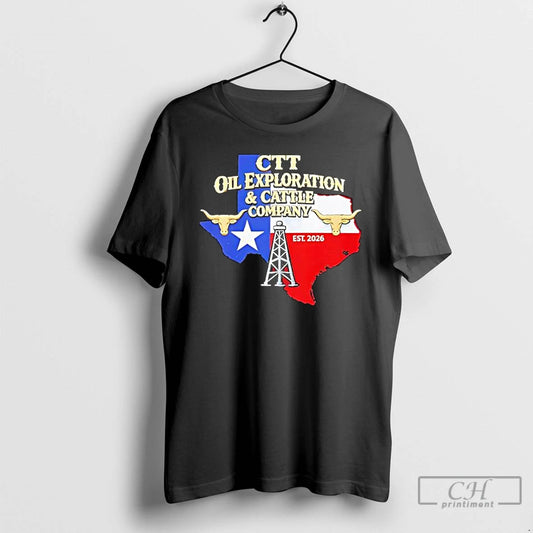 Premium Ctt Oil Exploration And Cattle Company Texas 2026 - clothing by TeeHivey.com