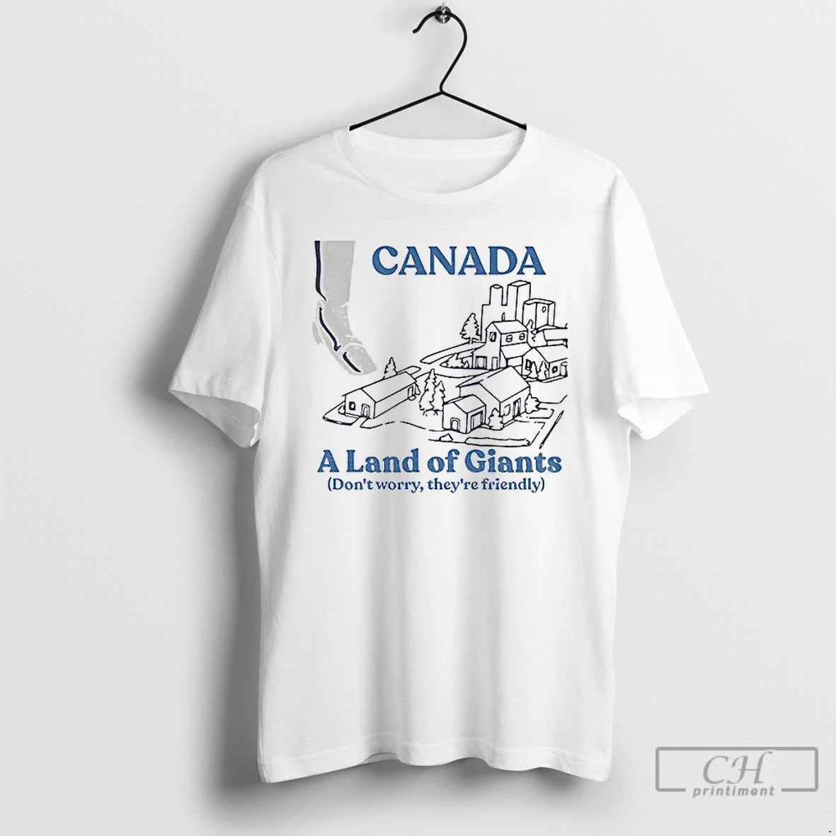 Premium Canada A Land Of Giants Dont Worry Theyre Friendly - clothing by TeeHivey.com