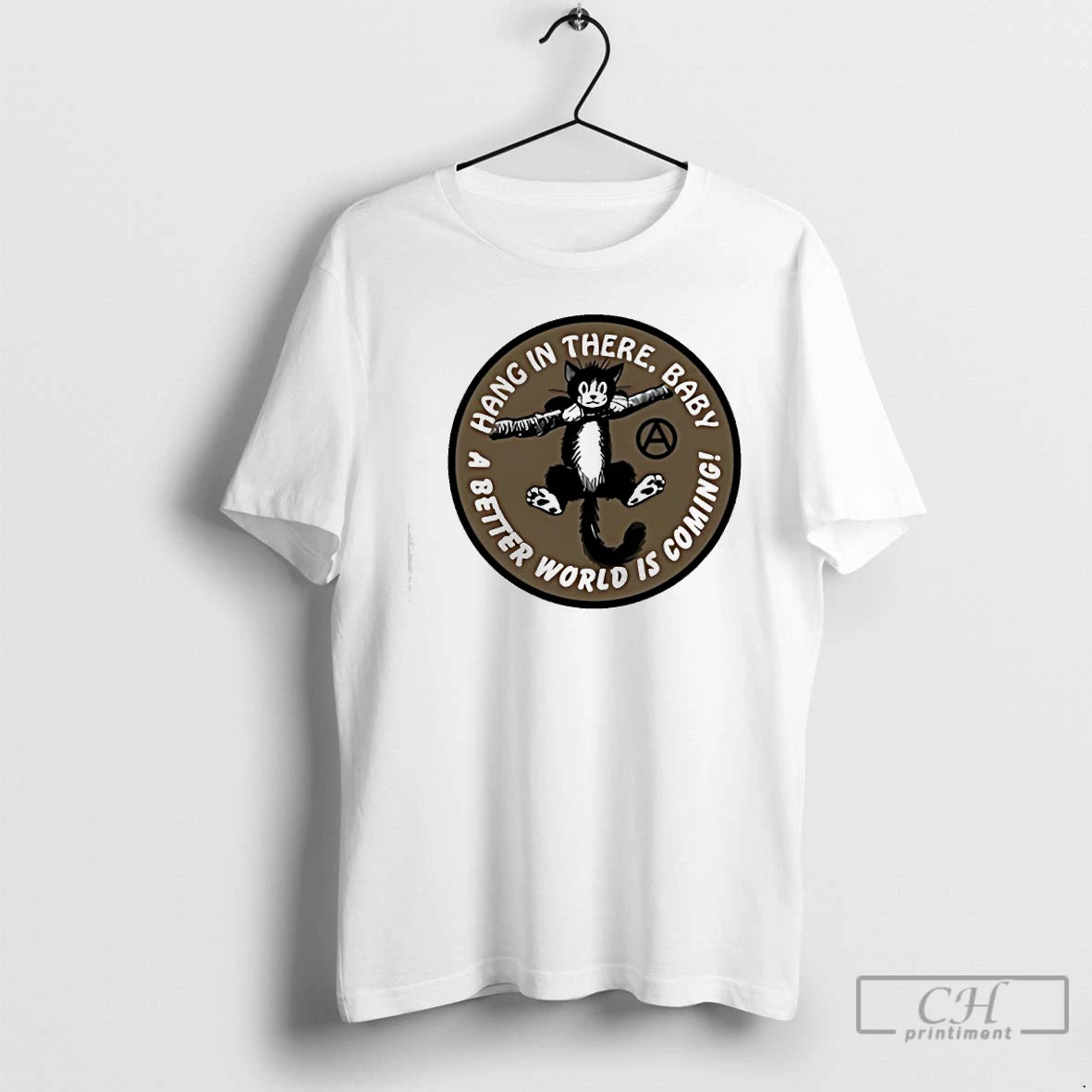 Premium Cat Hang In There Baby A Better World Is Coming - clothing by TeeHivey.com