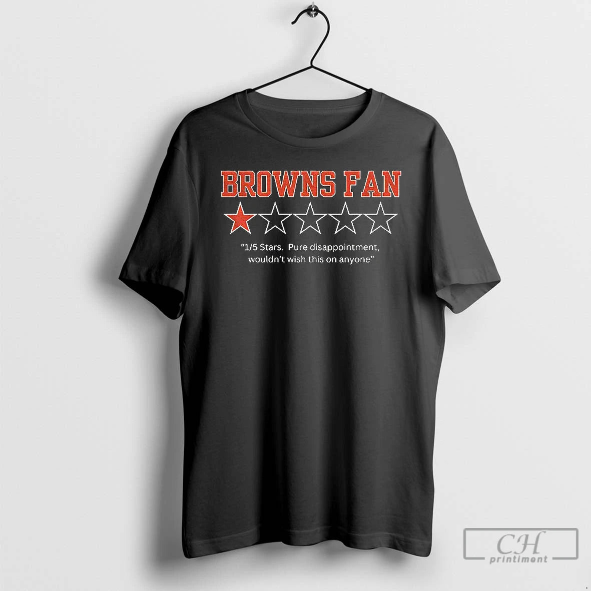 Premium Cleveland Browns Fan 1 5 Stars Pure Disappoint Wouldnt Wish This On Anyone - clothing by TeeHivey.com