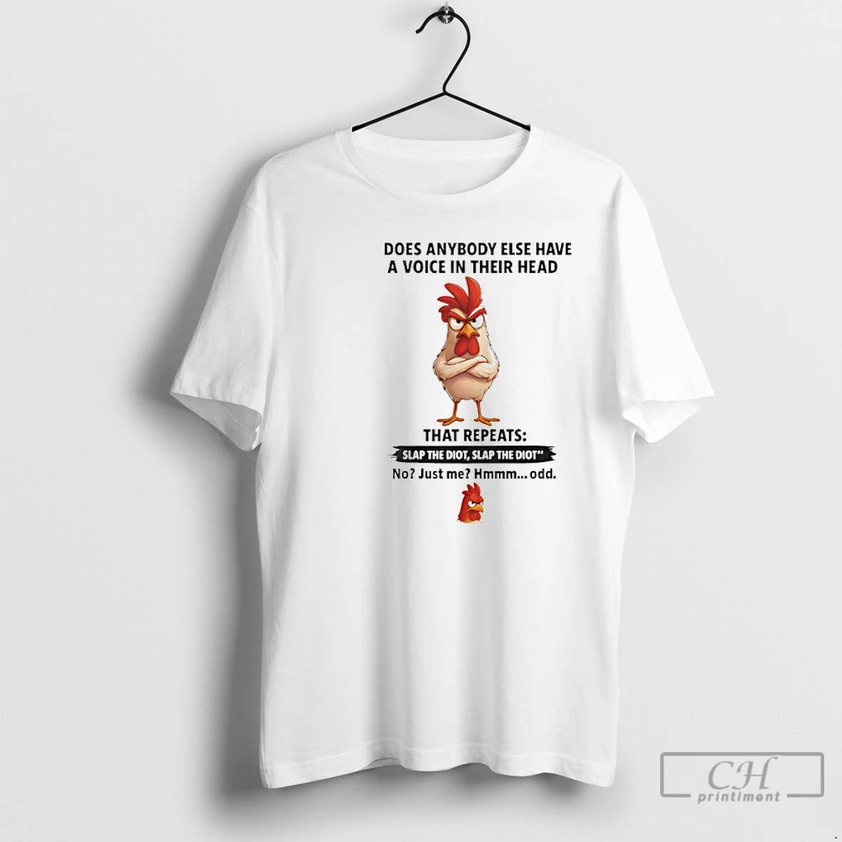 Premium Cock Does Anybody Else Have A Voice In Their Head That Repeats Slap Idiot - clothing by TeeHivey.com