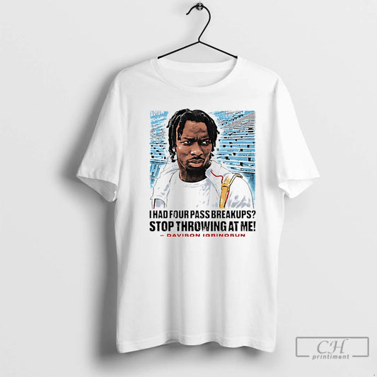 Premium Davison Igbinosun I Had Four Pass Breakups Stop Throwing At Me Christmas T Shirts - clothing by TeeHivey.com