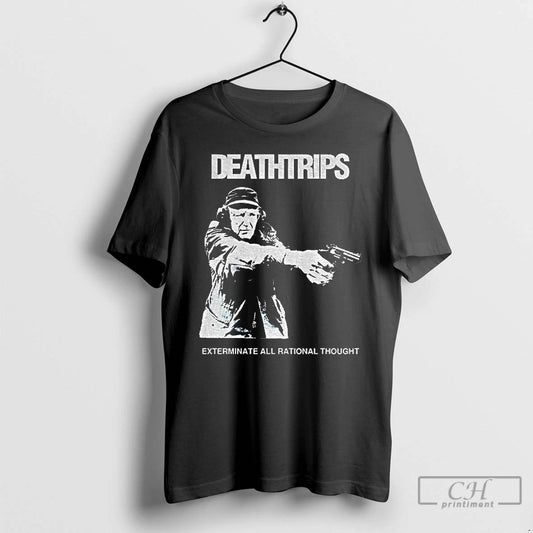 Premium Deathtrips Exterminate All Rational Thought - clothing by TeeHivey.com
