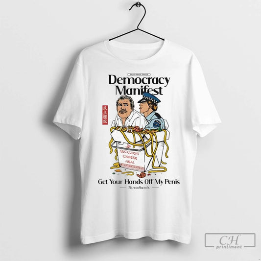 Premium Democracy Manifest Volume Ii Get Your Hands Off My Penis