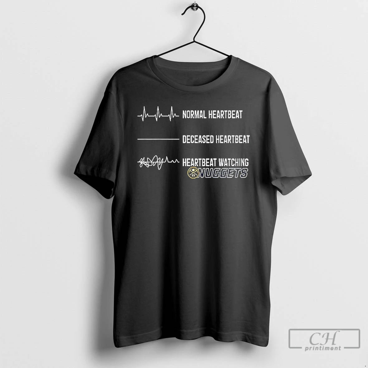 Premium Denver Nuggets Normal Heartbeat Deceased Heartbeat Heartbeat Watching T Shirts - clothing by TeeHivey.com
