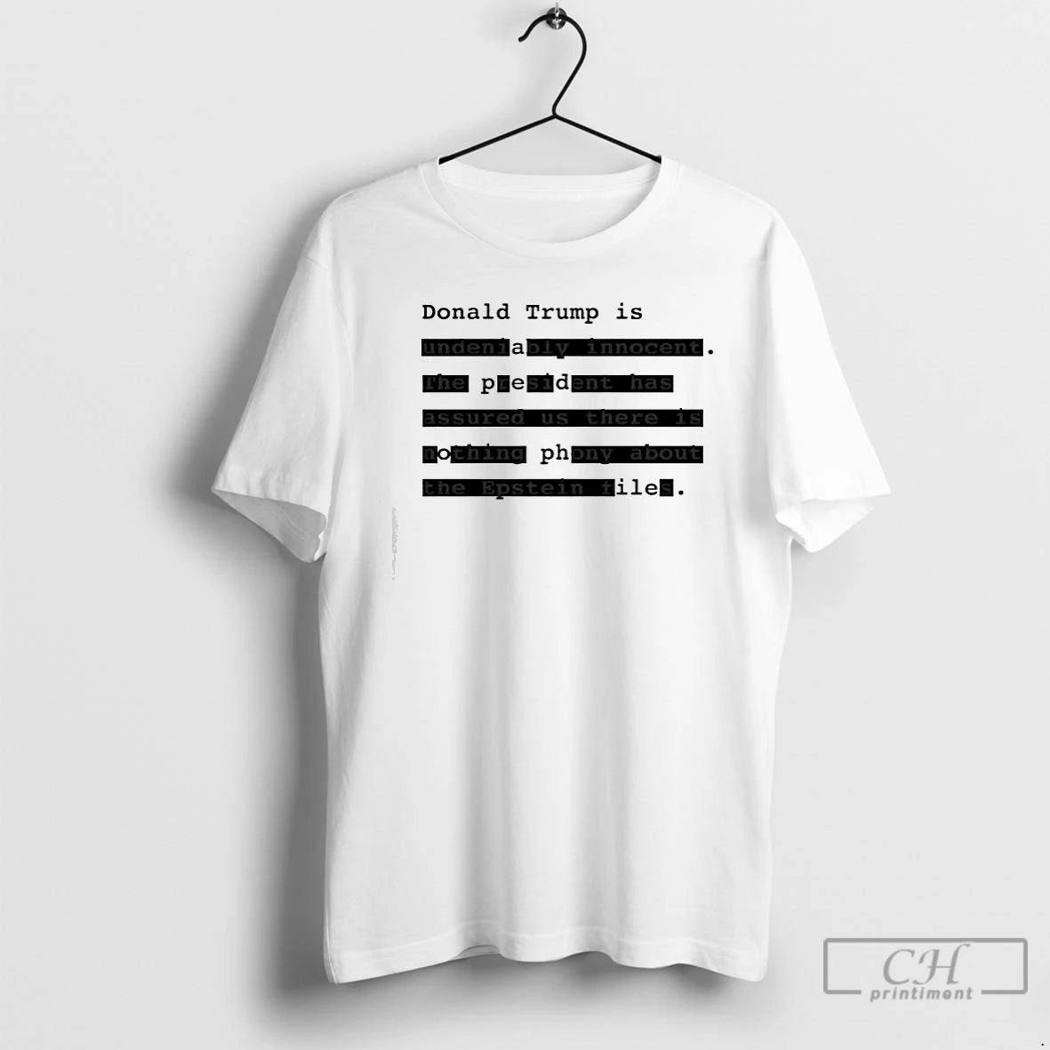 Premium Donald Trump Is Undeniably Innocent The President Has Assured Us There Is Nothing Phony - clothing by TeeHivey.com