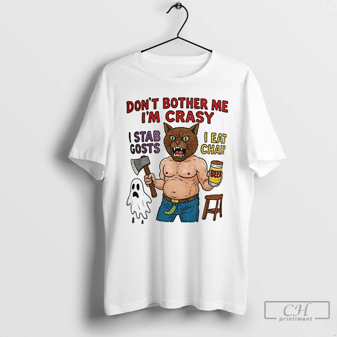 Premium Dont Bother Me Im Crasy I Stab Gosts I Eat Chair Ornaments T Shirts - clothing by TeeHivey.com