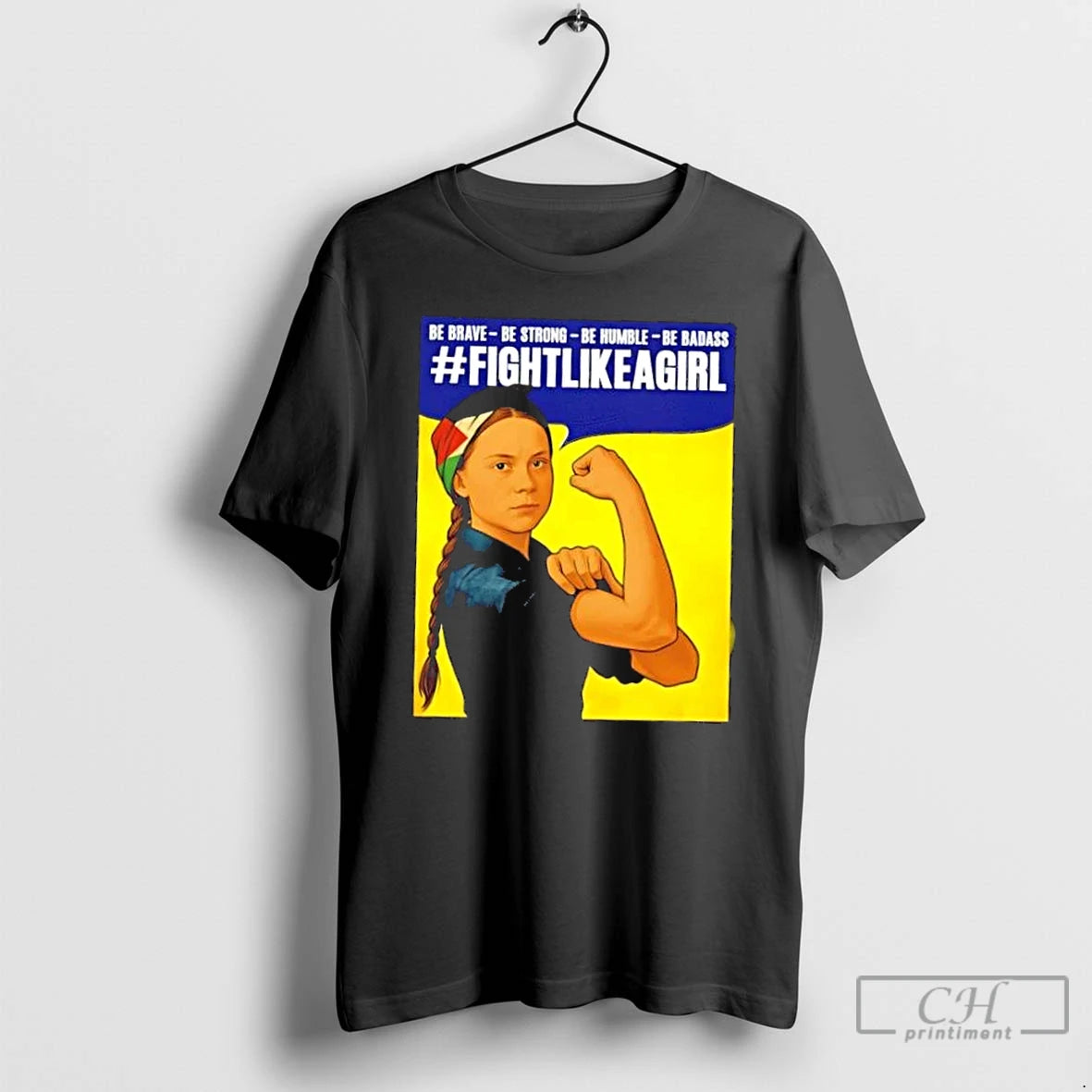 Premium Fight Like A Girl Greta Be Brave Be Strong Be Humble Be Badass - clothing by TeeHivey.com