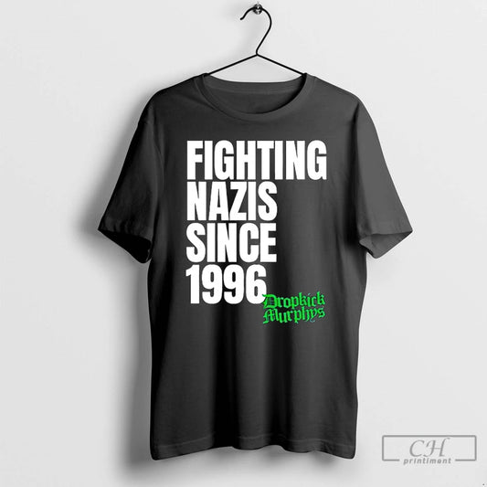 Premium Fighting Nazis Since 1996 Dropkick Murphys - clothing by TeeHivey.com