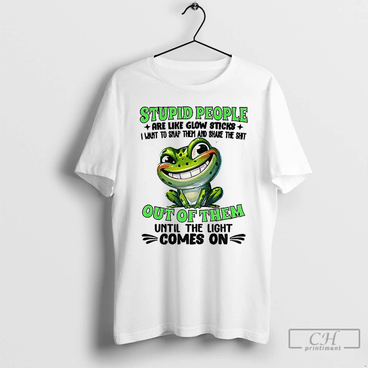 Premium Frog Smile Stupid People Are Like Glow Sticks I Want To Snap Them And - clothing by TeeHivey.com
