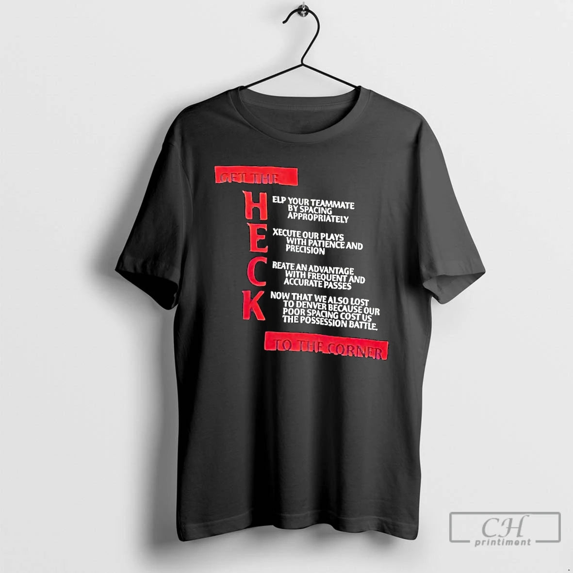 Premium Get The Heck To The Corner Help Your Teammate By Spacing Appropriately T Shirts - clothing by TeeHivey.com