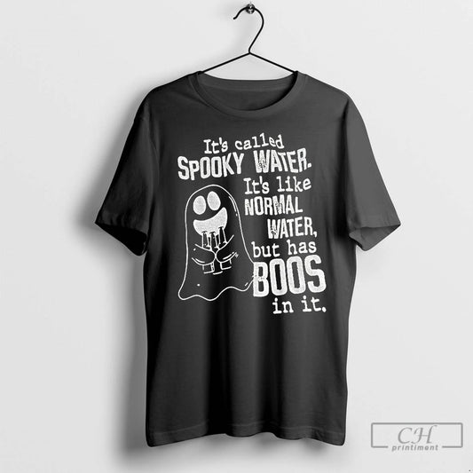 Premium Ghost Its Called Spooky Water Its Like Normal Water But Has Boos In It - clothing by TeeHivey.com