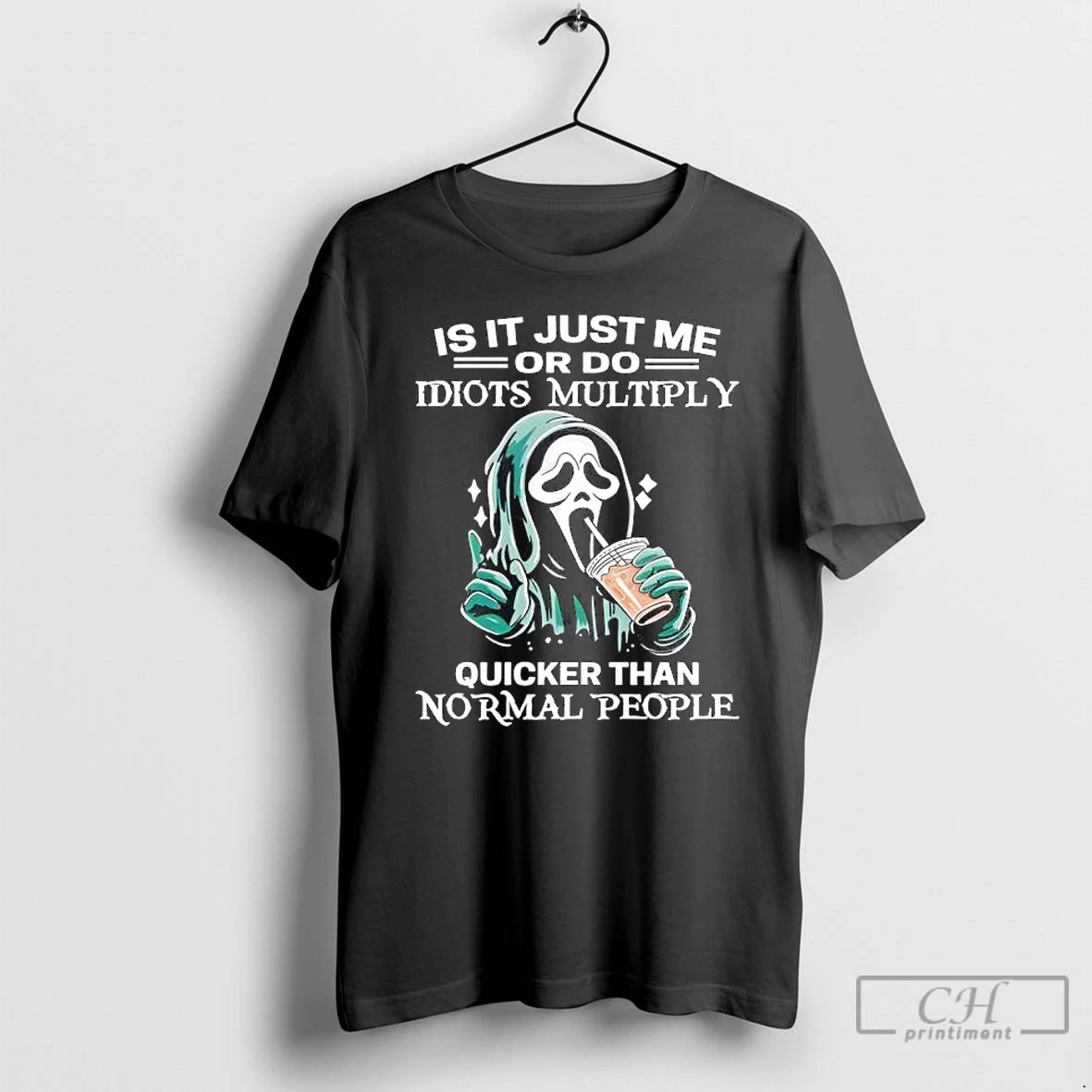 Premium Ghostface Is It Just Me Or Do Idiots Multiply Quicker Than Normal People - clothing by TeeHivey.com
