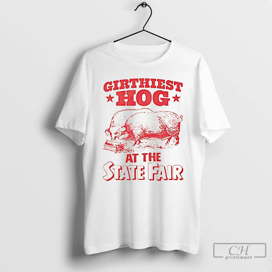 Premium Girthiest Hog At The State Fair T Shirts - clothing by TeeHivey.com