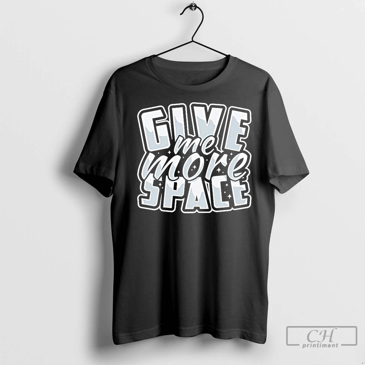 Premium Give Me More Space - clothing by TeeHivey.com