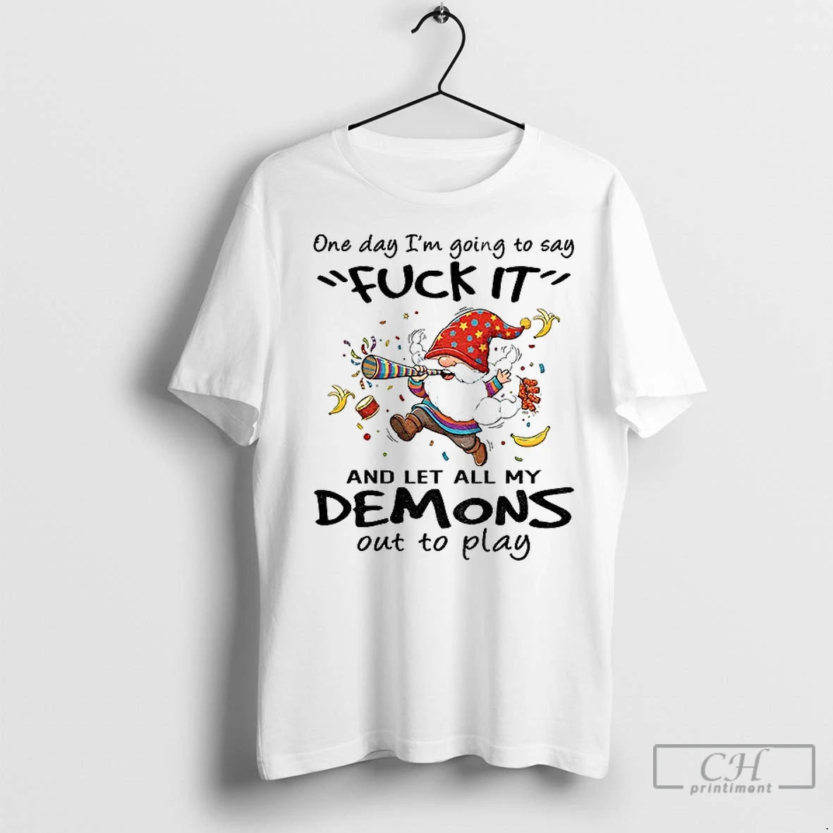 Premium Gnome One Day Im Going To Say Fuck It And Let All My Demons - clothing by TeeHivey.com
