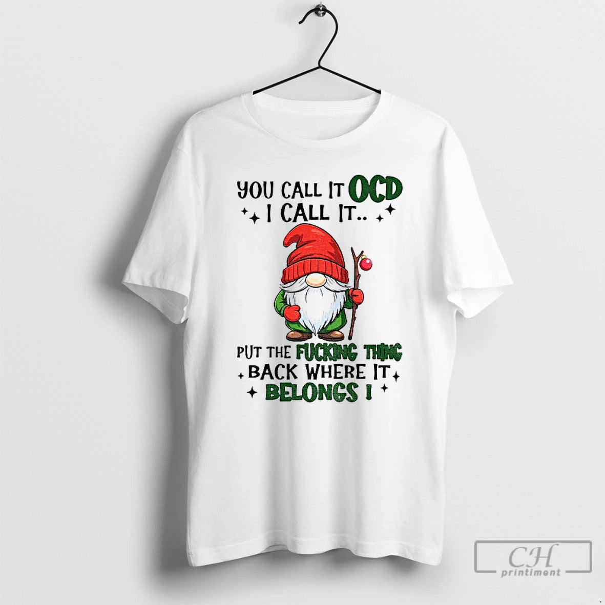 Premium Gnome You Call It Ocd I Call It Put The Fucking Thing Back Where - clothing by TeeHivey.com