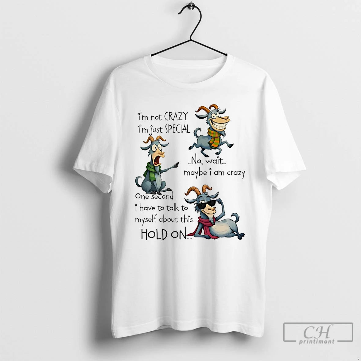 Premium Goat Im Not Crazy Im Just Special No Wait Maybe I Am Crazy One - clothing by TeeHivey.com