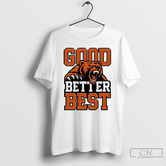 Premium Good Better Best Bears - clothing by TeeHivey.com
