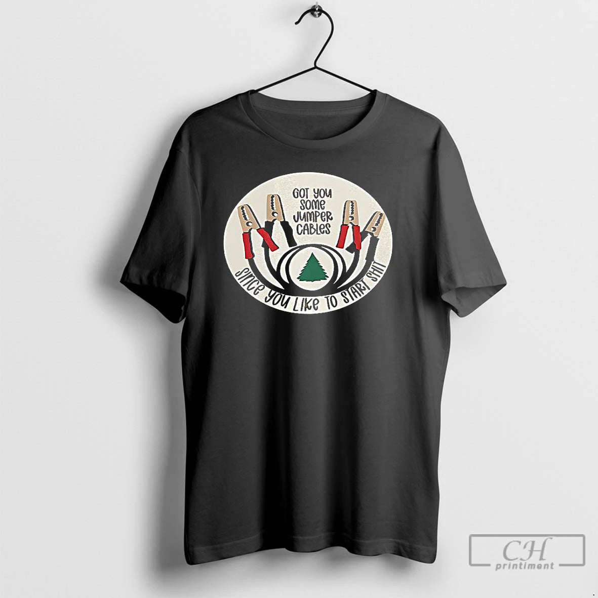 Premium Got You Some Jumper Cables Since You Like To Start Shit Logo T Shirts - clothing by TeeHivey.com