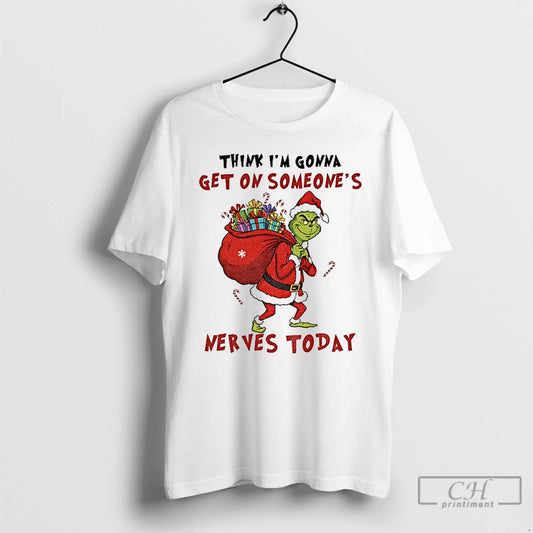 Premium Grinch Santa Hat Think Im Gonna Get On Someones Nerves Today Christmas T Shirts - clothing by TeeHivey.com