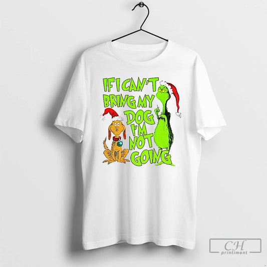 Premium Grinch And Max Santa If I Cant Bring My Dog Im Not Going Christmas - clothing by TeeHivey.com