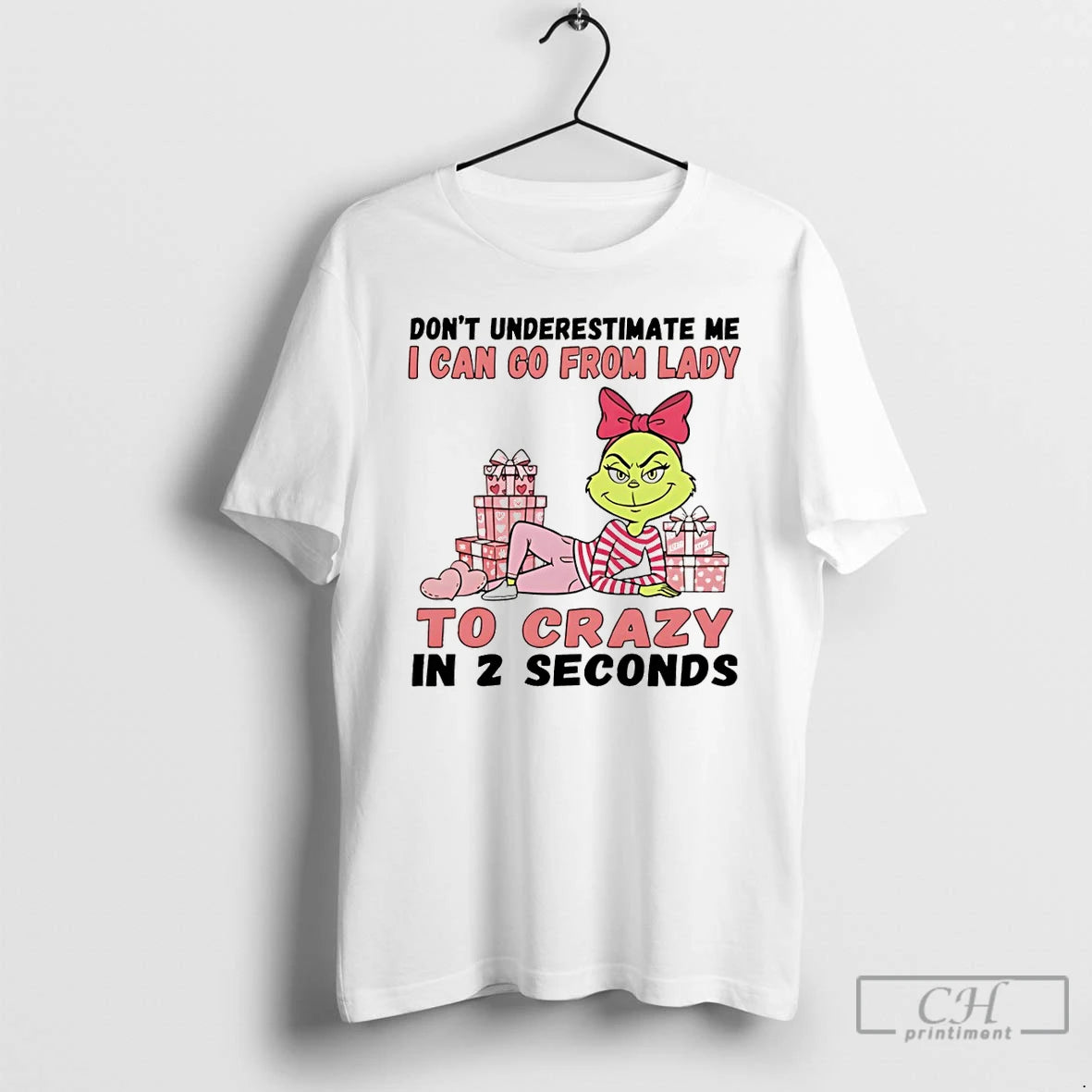 Premium Grinch Dont Underestimate Me I Can Go From Lady To Crazy In 2 Seconds - clothing by TeeHivey.com