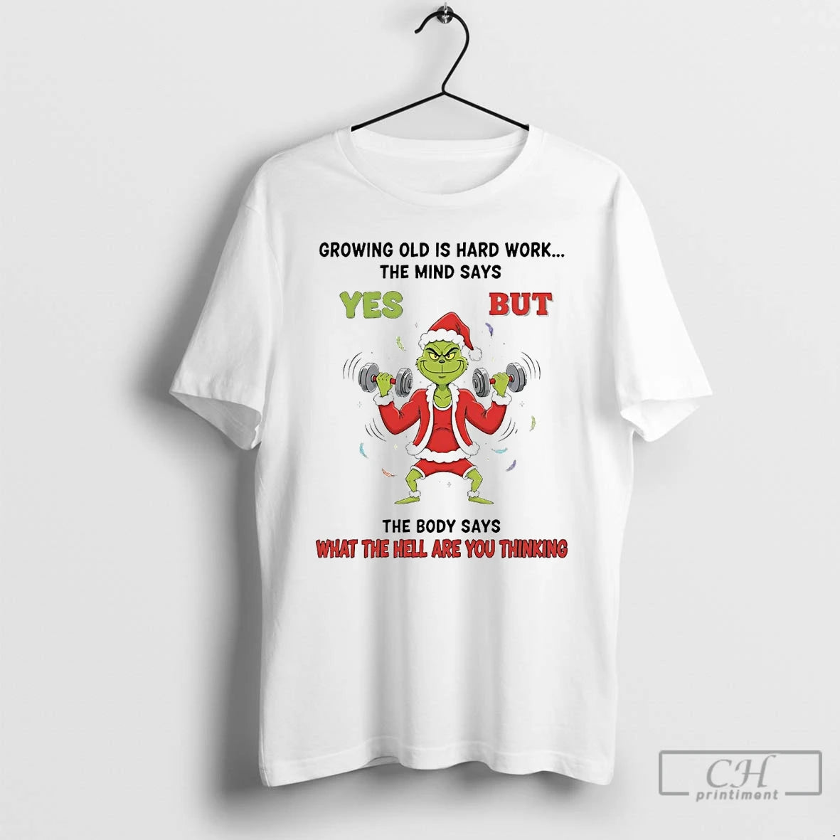 Premium Grinch Growing Old Is Hard Work The Mind Says Yes Christmas T Shirts Sweater - clothing by TeeHivey.com
